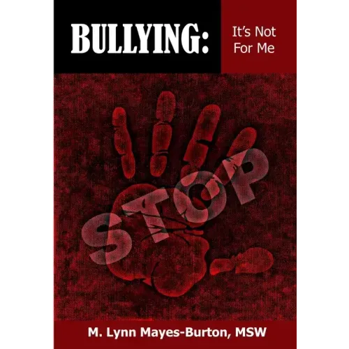 Bullying: It's Not For Me