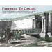 Farewell To Canada: The Last Imperial Garrison and Canada's First Permanent Force 1867-1871. Featuring artwork by the 19th Century soldier