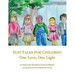 Sufi Tales for Children: One Love, One Light