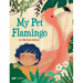 My Pet Flamingo