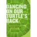 Dancing on Our Turtle's Back: Stories of Nishnaabeg Re-Creation, Resurgence, and a New Emergence