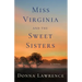 Miss Virginia and the Sweet Sisters