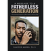 A Message to a Fatherless Generation: The Devastating Consequences of Absent Fathers in the Lives of Boys