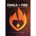 Kindle the Fire