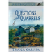 Questions and Quarrels