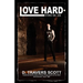 Love Hard: Stories 1989 - 2009
