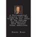 A Philosophical Inquiry Into The Origin Of Our Ideas Of The Sublime And Beautiful With Several Other Additions