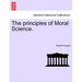 The principles of Moral Science.