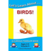 Let's Learn About...Birds!: A Curious Toddler Book