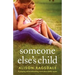 Someone Else's Child: A gripping and heartbreaking novel about family secrets