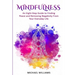 Mindfulness: An Eight-Step Guide to Finding Peace and Removing Negativity From Your Everyday Life