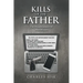 Kills of the Father: The Misadventures of Max Mason