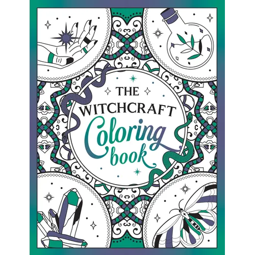 The Witchcraft Coloring Book: A Magickal Journey of Color and Creativity