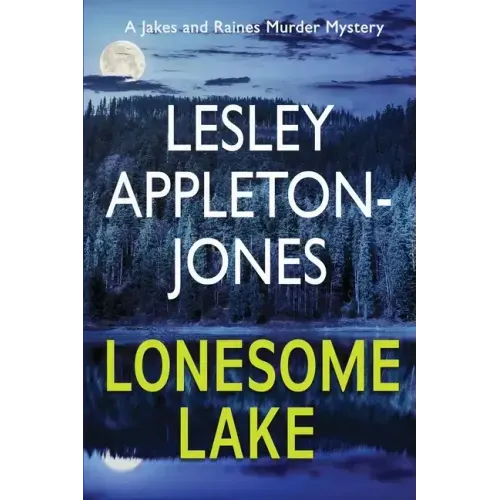 Lonesome Lake: A Burning Cabin... A Missing Person... The Hunt is on