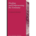 Healing and Empowering the Feminine: A Labyrinth Journey