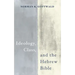 Ideology, Class, and the Hebrew Bible
