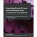 Extending Microsoft Power Apps with Power Apps Component Framework: A complete guide to creating, deploying, and improving your code components