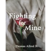 Fighting for Mine