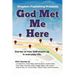 God Met Me Here: Stories of how God shows up in everyday life