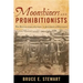 Moonshiners and Prohibitionists: The Battle over Alcohol in Southern Appalachia
