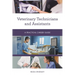 Veterinary Technicians and Assistants: A Practical Career Guide