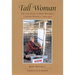Tall Woman: The Life Story of Rose Mitchell, a Navajo Woman C. 1874-1977