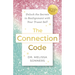 The Connection Code: Unlock the Secrets to Realignment with Your Truest Self