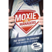Moxie for Managers: The Secret to Evolving from Manager to Leader