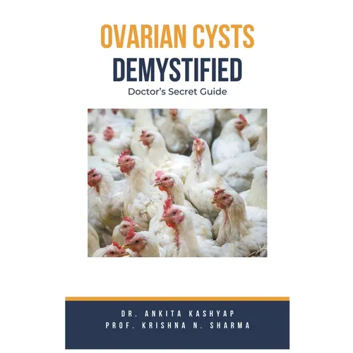 Ovarian Cysts Demystified: Doctor's Secret Guide