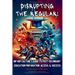 Disrupting The Regular: Hip-hop Culture's Guide To Post-Secondary Education Preparation, Access, & Success