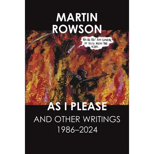 As I Please: And Other Writings, 1986-2024
