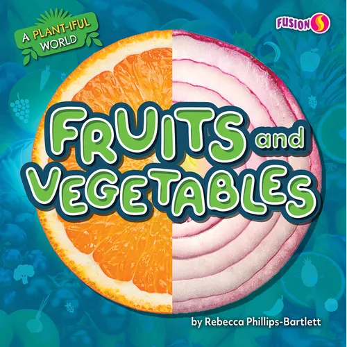 Fruits and Vegetables