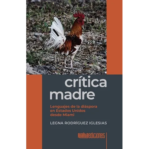 Cr咜ica madre: Lenguajes de la di疽pora en Estados Unidos desde Miami
