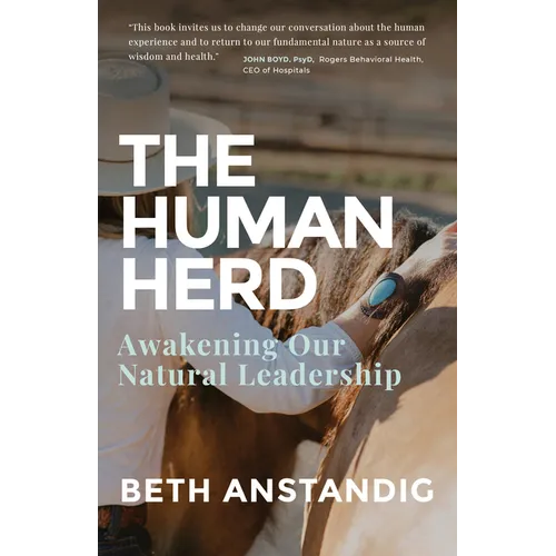 The Human Herd: Awakening Our Natural Leadership