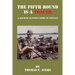 The Fifth Round Is a Tracer - A Machine Gunner's Story of Vietnam