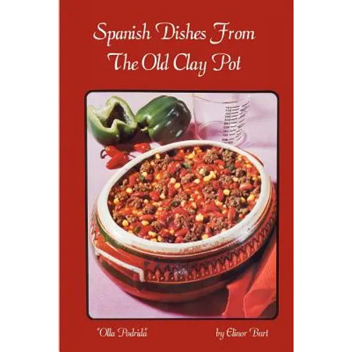 Spanish Dishes From The Old Clay Pot