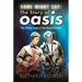 Some Might Say: The Story of Oasis: The Official Book of the Oasis Podcast
