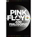 Pink Floyd and Philosophy: Careful with That Axiom, Eugene!