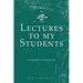 Lectures to My Students