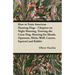How to Train American Hunting Dogs - Chapters on Night Hunting, Training the Coon Dog, Hunting for Skunk, Opossum, Mink, Wolf, Coyote, Squirrel and Ra