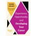 Experience, Opportunity, and Developing Your Career (HBR Work Smart Series)