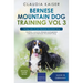 Bernese Mountain Dog Training Vol 3 - Taking care of your Bernese Mountain Dog