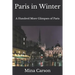 Paris in Winter: A Hundred More Glimpses of Paris