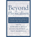 Beyond Physicalism: Toward Reconciliation of Science and Spirituality