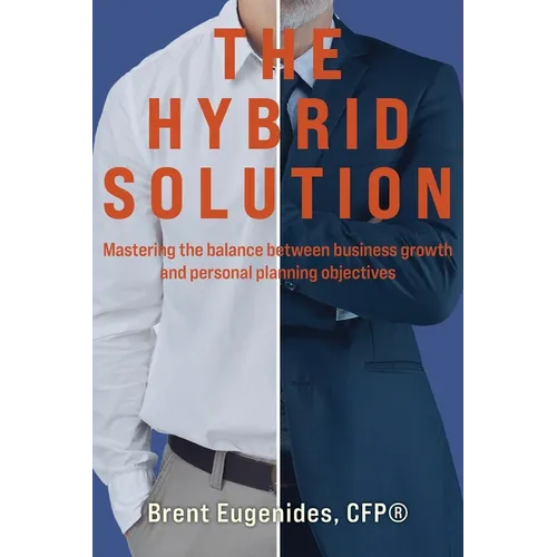 The Hybrid Solution: Mastering the balance between business growth and personal planning objectives