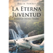 La Eterna Juventud: Juventud Divino Tesoro
