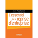 L'essentiel de la reprise d'entreprise: Facteurs de succès - Montages juridiques optimums - Cas pratiques.