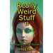 Really Weird Stuff II: Amazing True Stories