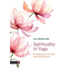 Spirituality in Yoga: Bridging the Sacred and the Human