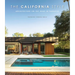 The California Style: Architecture on the Edge in Paradise